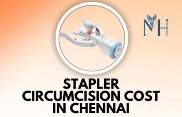 Stapler Circumcision Cost in Chennai